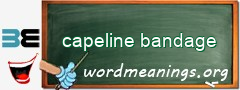 WordMeaning blackboard for capeline bandage